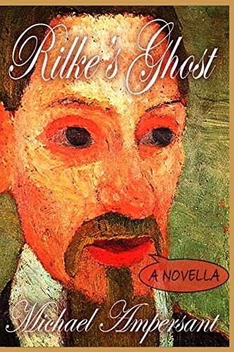 Rilke's Ghost A Novella