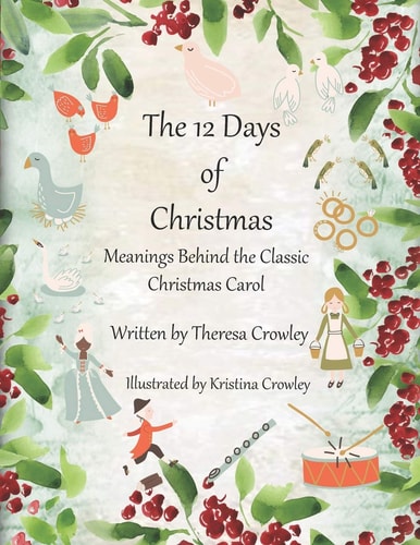 The 12 Days of Christmas Meanings Behind the Classic Christmas Carol