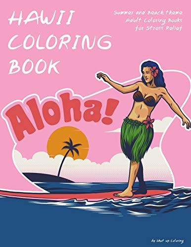 Hawaii Coloring Book Summer and Beach Theme Adult Coloring Books for Stress Relief