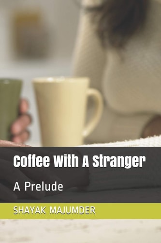 Coffee With A Stranger A Prelude