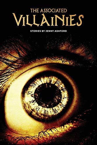 The Associated Villainies Stories by Jenny Ashford