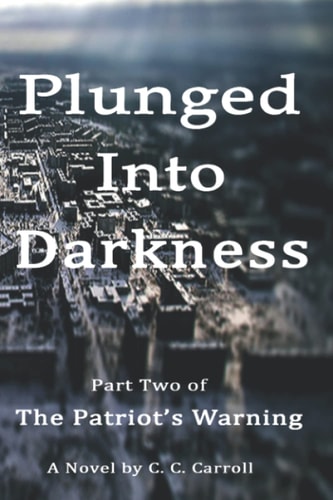 The Patriot's Warning Plunged Into Darkness