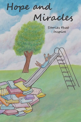Hope and Miracles Stories That Inspire