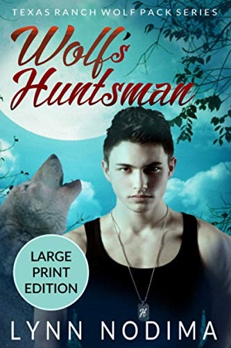 Wolf's Huntsman Texas Ranch Wolf Pack: Large Print