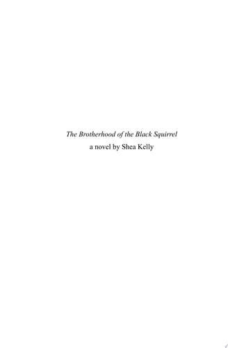 The Brotherhood of the Black Squirrel