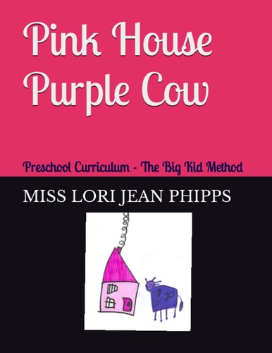 Pink House Purple Cow Five Star Preschool Curriculum The Big Kid Method