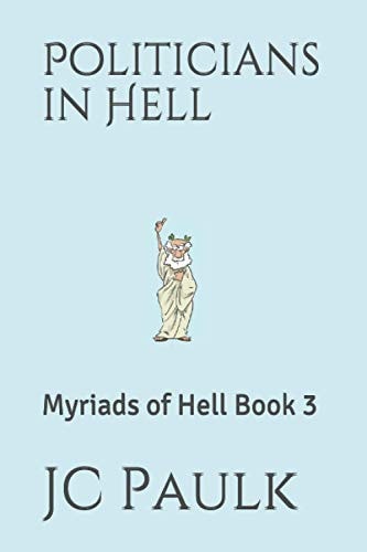 Politicians in Hell Myriads of Hell Book 3