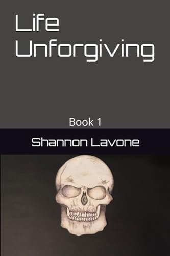 Life Unforgiving Book 1