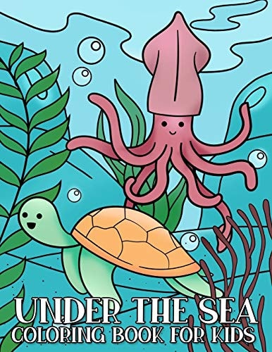 Under the Sea Coloring Book for Kids Kawaii Sea Creatures Coloring Book for Children Who Love Ocean and Marine Life