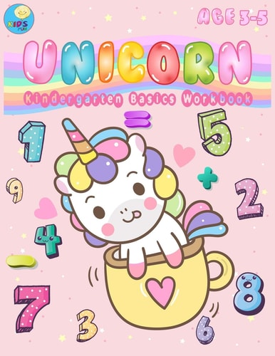 Unicorn Kindergarten Basics Workbook Fun Activities Math Skills with Count 1 -20, Color, Paste Cut Images, Write Missing Numbers, Match Numbers with the Number of Objects