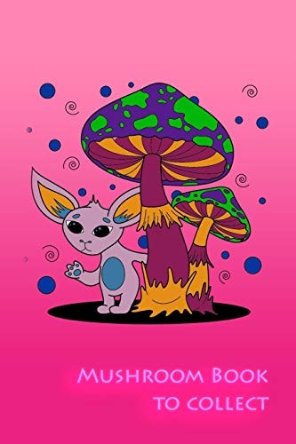 Mushroom Book to Collect Collecting and Documenting Mushrooms