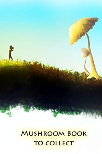 Mushroom Book to Collect Pick Mushrooms and Never Forget the Best Routes Again