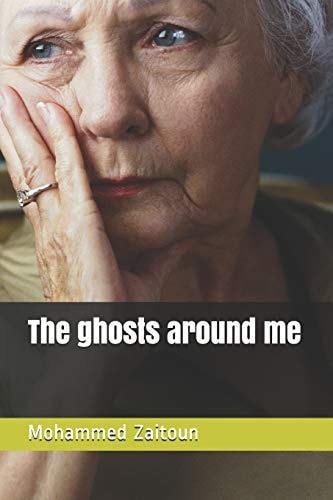 The Ghosts Around Me