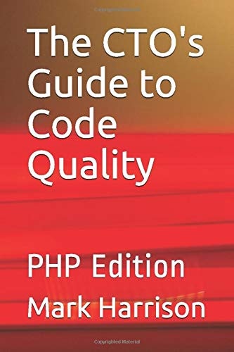 The CTO's Guide to Code Quality PHP Edition