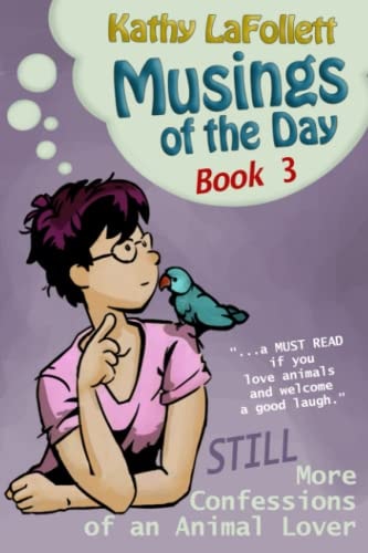 Musings of the Day; Volume 3