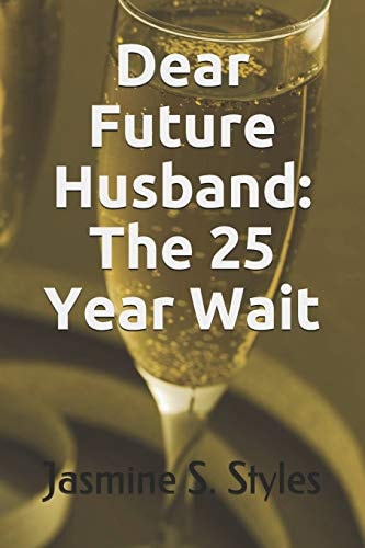 Dear Future Husband The 25 Year Wait