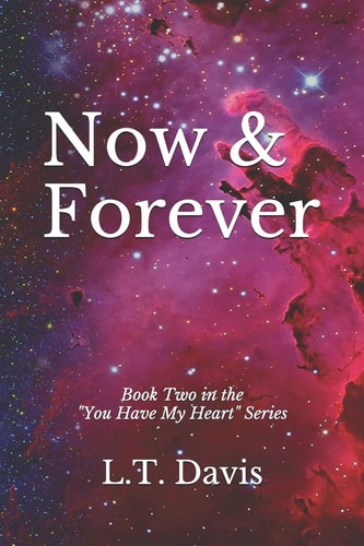 Now & Forever Book Two of the "You Have My Heart" Series