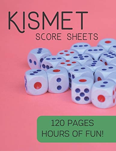 Kismet Score Sheets 120 Pages, Hours Of Fun, Kismet Score Pads, Kismet Dice Game