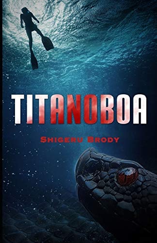 Titanoboa A Novel of Deep Terror