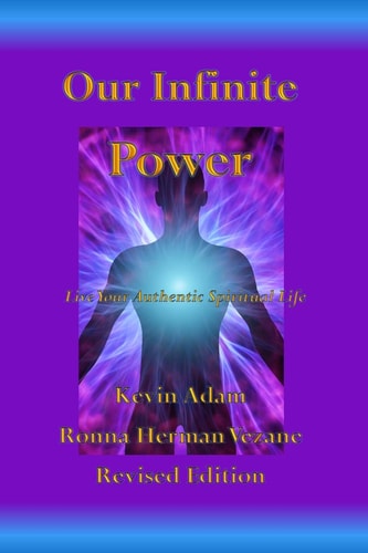 Our Infinite Power Live Your Authentic Spiritual Life