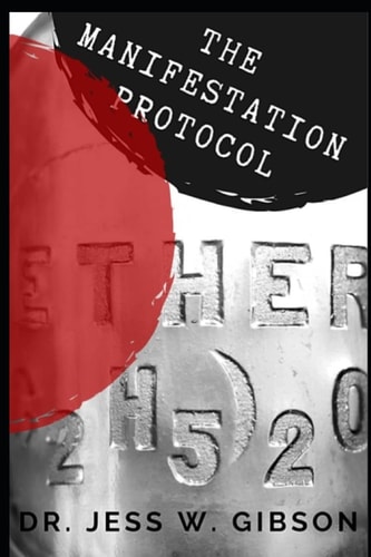 The Manifestation Protocol