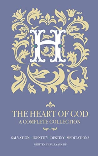 The Heart of God A Complete Collection