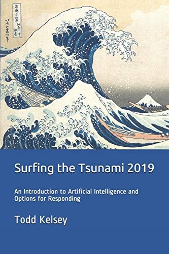 Surfing the Tsunami 2019 An Introduction to Artificial Intelligence and Options for Responding