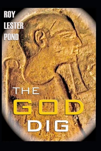 The GOD DIG the Egyptian Afterlife Conspiracy