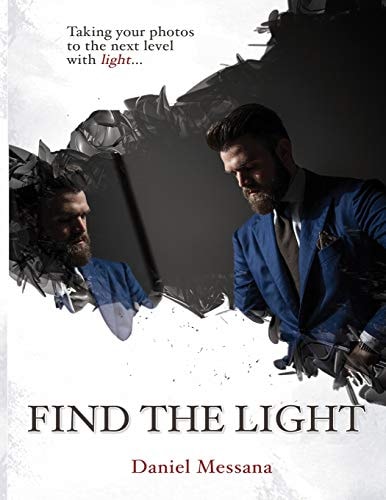 Find The Light Taking Your Photos To The Next Level With Light...