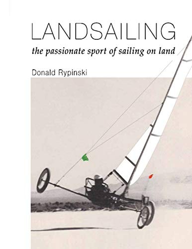 Landsailing The Passionate Sport of Sailing on Land