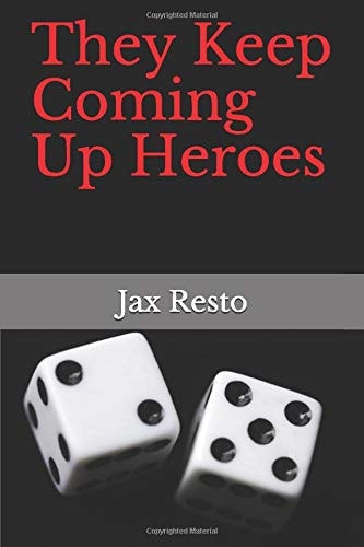 The Keep Coming Up Heroes