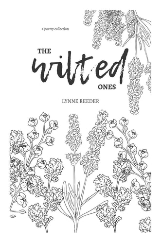 The Wilted Ones A Poetry Collection