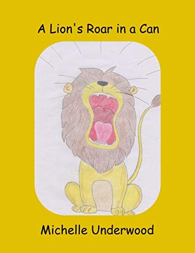 A Lion's Roar in a Can
