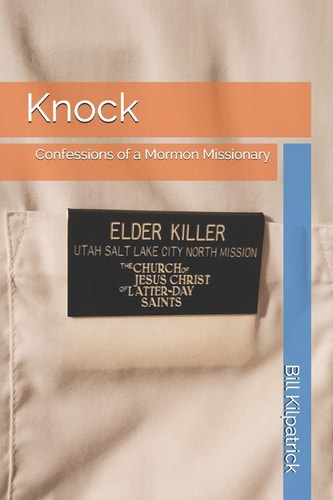 Knock Confessions of a Mormon Missionary