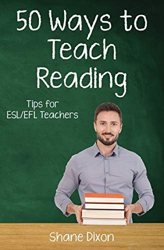 Fifty Ways to Teach Reading Tips for ESL/EFL Teachers