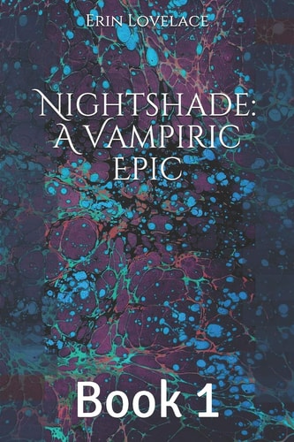 Nightshade A Vampiric Epic: Book 1
