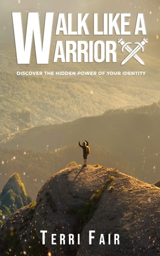 Walk Like a Warrior The Hidden Power of Your Identity