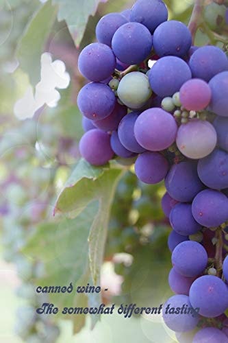 Canned Wine - The Somewhat Different Tasting A Wine Book to Write Yourself