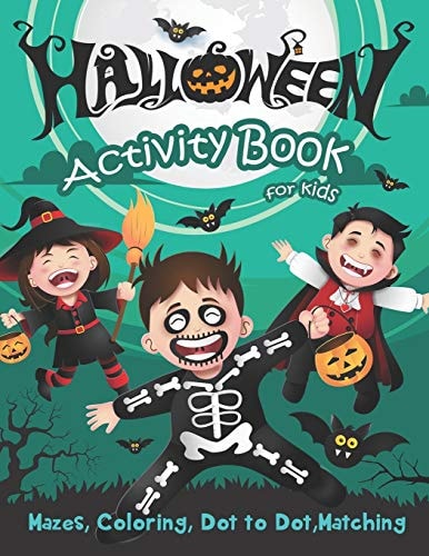Halloween Activity Book for Kids Mazes, Coloring, Dot to Dot, Matching