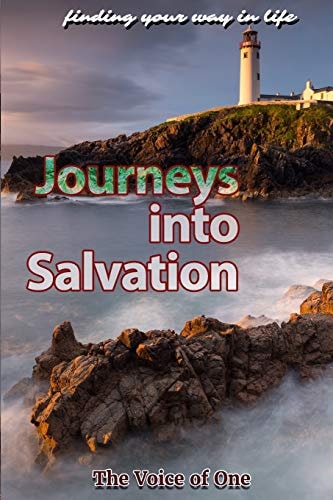 Journeys Into Salvation Finding Your Way in Life