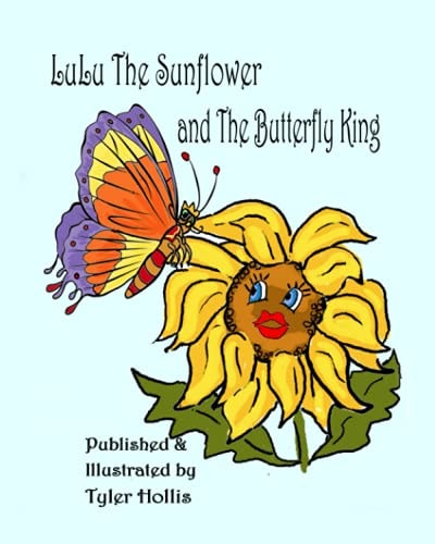 LuLu The Sunflower and The Butterfly King Life in the Garden