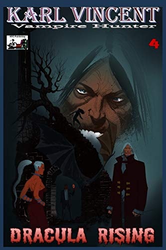 Karl Vincent Vampire Hunter # 4 Dracula Rising