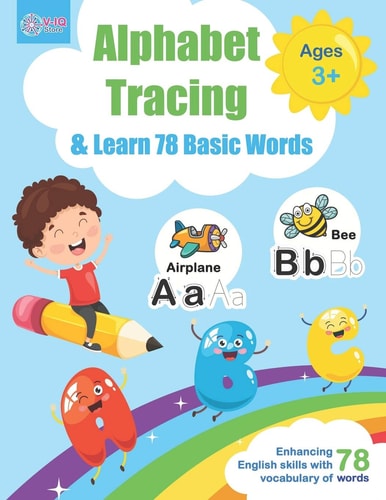 Alphabet Tracing and Learn 78 Basic Words : Workbook for Pre K and Kindergarten Ages 3-5 Years Old to Practice Writing and Learning Vocabulary, Essential Skills for Young Children Enjoy Tracing and Learn All 78 Basic Vocabulary Words