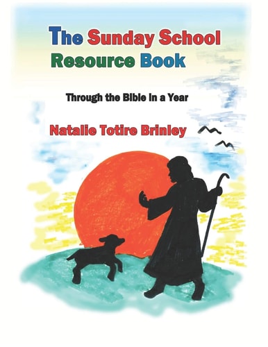 The Sunday School Resource Book Through the Bible in a Year