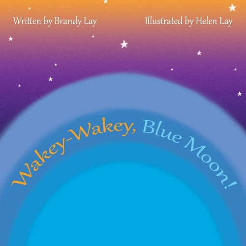 Wakey-Wakey, Blue Moon!