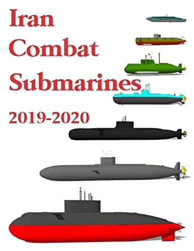 Iran Combat Submarines 2019 - 2020