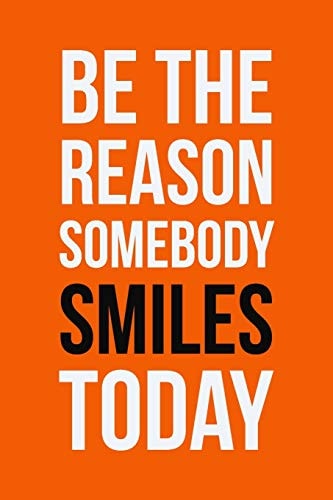 Be The Reason Somebody Smiles Today Employee Appreciation Gift for Your Employees, Coworkers, Or Boss