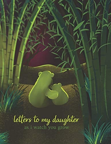 Letters To My Daughter As I Watch You Grow Perfect Gift For Husband, Wife Or Your Friend. Write Memories Now And Read Them Later