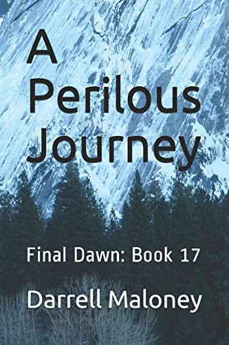 A Perilous Journey Final Dawn: Book 17