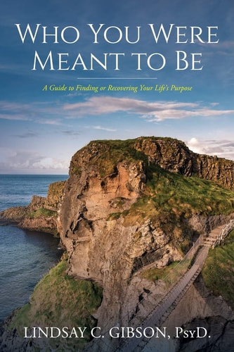 Who You Were Meant to Be A Guide to Rediscovering Your Life's Purpose